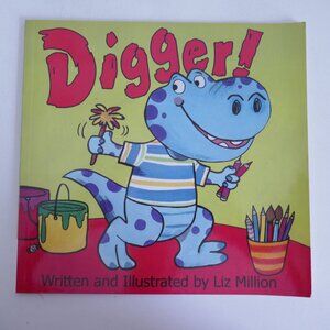 kids book Digger by Liz Million - signed copy